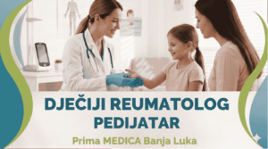 Dječiji Reumatolog Pedijatar Banja Luka – Prima MEDICA